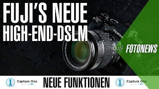 Fette Fuji High End DSLM  Capture One 11 mit neuen Funktionen  Milou PD FOTONEWS [upl. by Alekehs]