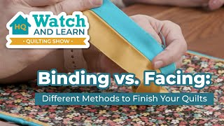 Binding vs Facing  Different Ways to Finish Quilts  Watch and Learn [upl. by Ilyse]