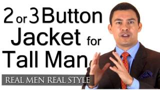 Two Or Three Button Suit Jacket For A Tall Man  Mens Suit Style Tips For Taller Men  Fashion Tips [upl. by Fritts979]