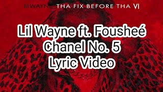 Lil Wayne ft Fousheé  Chanel No 5 Lyric Video [upl. by Truman676]