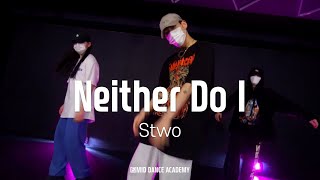 Stwo  Neither Do I ft JeremihㅣHYUNSE ChoreographyㅣMID DANCE STUDIO [upl. by Namurt]