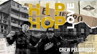 HIP HOP LOVE  CREW PELIGROSOS  LA CIUDAD DEL RAP [upl. by Nauqyaj]