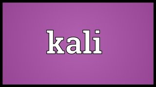 Kali Meaning [upl. by Suolkcin]