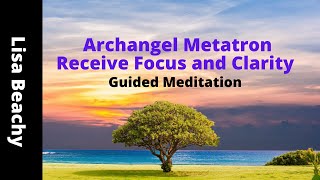 ARCHANGEL METATRON  Receive Focus and Clarity Meditation Video [upl. by Adidnere]