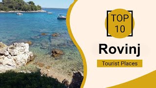 Top 10 Best Tourist Places to Visit in Rovinj  Croatia  English [upl. by Eronaele]