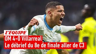 OM 40 Villarreal  Le débrief du huitième de finale aller de la Ligue Europa [upl. by Melloney]