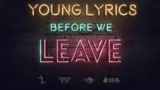 Young Lyrics  Before We Leave  Antigua Carnvial 2018 Official Audio [upl. by Nylsirhc]