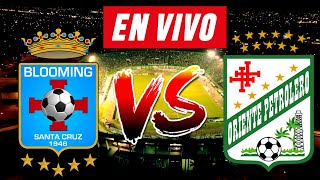 BLOOMING vs ORIENTE PETROLERO EN VIVO 🔴⚽  DIVISION PROFESIONAL [upl. by Welker]