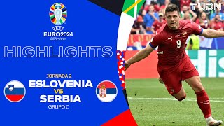 HIGHLIGHTS  Eslovenia vs Serbia  UEFA EURO 2024  J2  TUDN [upl. by Waki]