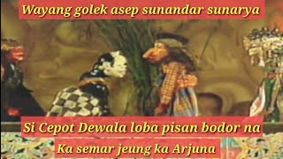 Full Wayang golek asep sunandar sunarya Cepot dewala heurey wae ka Semar [upl. by Netsryk]