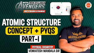 JEE 2024  Atomic Structure Class 11 One Shot  Concept  PYQs  Part 1  JEE Chemistry [upl. by Kall]