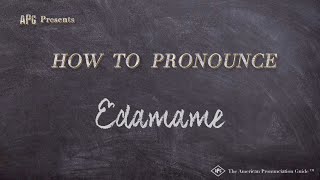 How to Pronounce Edamame Real Life Examples [upl. by Onilegna768]