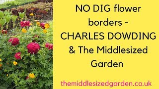 No dig flower borders  Charles Dowding tips [upl. by Rivalee]