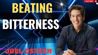 Joel Osteen 2024 🙏 Beating Bitterness 🕀 Sharing Hope For Today [upl. by Nivlem]