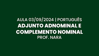 Aula 03092024  Português Adjunto adnominal e complemento nominal [upl. by Ylreveb964]