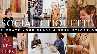 10 Social Etiquette Rules that will Elevate you Elegance and Class  Be a High value woman [upl. by Dominik]