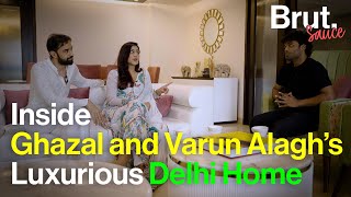 Inside Ghazal and Varun Alagh’s Luxurious Delhi Home  Brut Sauce [upl. by Laaspere]