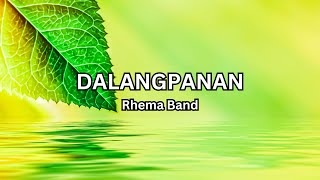 Dalangpanan  Rhema Band  Lyrics  GraceShout [upl. by Dorthy498]