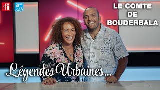 Légendes Urbaines  Le Comte de Bouderbala [upl. by Yelsnik]