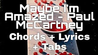 Maybe Im Amazed  Paul McCartney  Chords  Lyrics  Tabs Special Song [upl. by Sylvia]