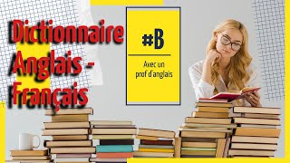 Dictionnaire Anglais Français Lettre B [upl. by O'Conner]