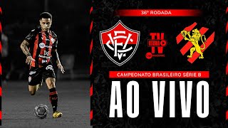 VITÓRIA X SPORT  AO VIVO  SÉRIE B [upl. by Delphina]