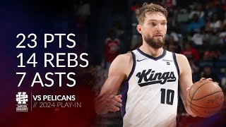 Domantas Sabonis 23 pts 14 rebs 7 asts vs Pelicans 2024 PlayIn [upl. by Butte]