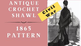 Victorian Elegance How to Crochet a Timeless Shawl from 1865 [upl. by Initsed765]