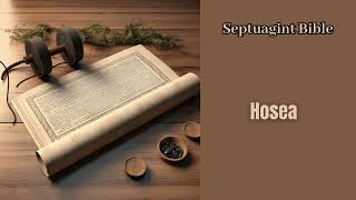 Hosea Septuagint Bible [upl. by Ytsud624]