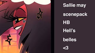 Sallie may scenepack  Helluva boss s1  Hell’s belles 💥💥 1080P [upl. by Elleinnad]