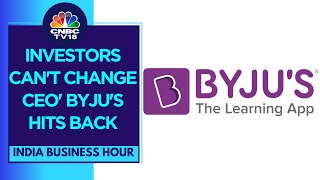 Byjus Claims Investors Have No Voting Rights To Change CEO Or Management  CNBC TV18 [upl. by Joh]