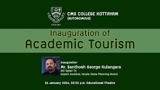 Inauguration of Academic Tourism  Santhosh George Kulangara [upl. by Eelyk]