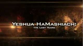 Yeshua HaMashiach  The Lost Years [upl. by Lahey]