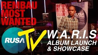 RUSA TV WARIS  REMBAU MOST WANTED Album Launch amp Showcase [upl. by Christi]