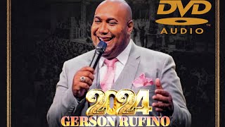 NOVO DVD DO CANTOR GERSON RUFINO 2024  LOUVORES ATUALIZADOS  HINOS GOSPEL [upl. by Swerdna57]