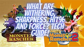 Monster Rancher 2 DX What are Withering Sharpness Hit and Force Tech Guide [upl. by Redle]