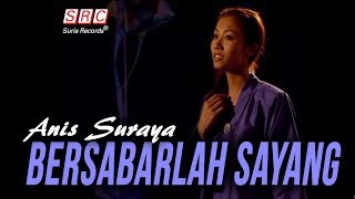 Anis Suraya  Bersabarlah Sayang Official Music Video [upl. by Lavro]