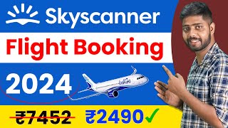 skyscanner flight ticket booking 2024  skyscanner flight ticket booking  skyscanner tutorial [upl. by Nesahc]