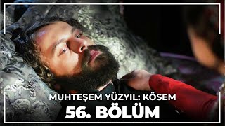 Muhteşem Yüzyıl Kösem 56 Bölüm HD [upl. by Enelram894]