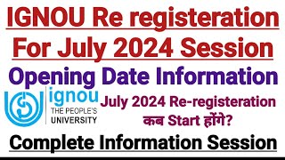 Ignou Re registeration For July 2024 Session  Opening Date Information [upl. by Lidia263]