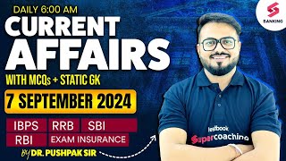 7 September Current Affairs for Banking Exam 2024  Daily Current Affairs  Pushpak Sir [upl. by Maillil]