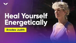 How To Use The Energy of The Chakras To Heal Yourself  Anodea Judith [upl. by Zobkiw]