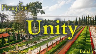 Unite the hearts of Thy servants  Bahá’í Prayer for UNITY [upl. by Briant]