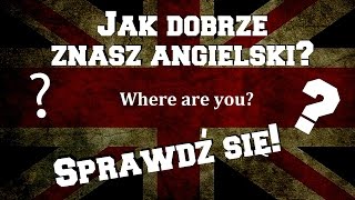 Dasz radę zrobić ten krótki test z angielskiego SPRAWDŹ SIĘ [upl. by Oigile]