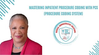 Mastering Inpatient Procedure Coding with PCS Procedure Coding System [upl. by Nichy]