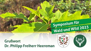 Symposium Wald und Wild  Grußwort Dr Philipp Freiherr Heereman [upl. by Urian]