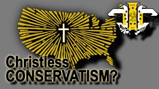 Is There Conservatism without Christ [upl. by Cowan153]