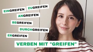 Verben mit quotgreifenquot zugreifen durchgreifen ergreifen usw Deutsch B2C1C2 [upl. by Alwyn]