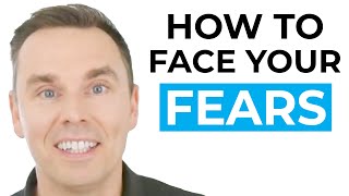 How to Face Your Fears [upl. by Dan]