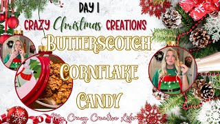 🎄BUTTERSCOTCH CORNFLAKE CANDY🎄Crazy Christmas Creation Day 1 christmascandy cornflakecandy [upl. by Kreager370]